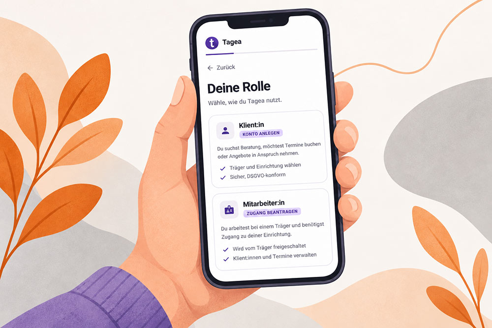 Hand hält ein Smartphone mit der Tagea App: Auswahl der Rolle Klient:in oder Mitarbeiter:in
